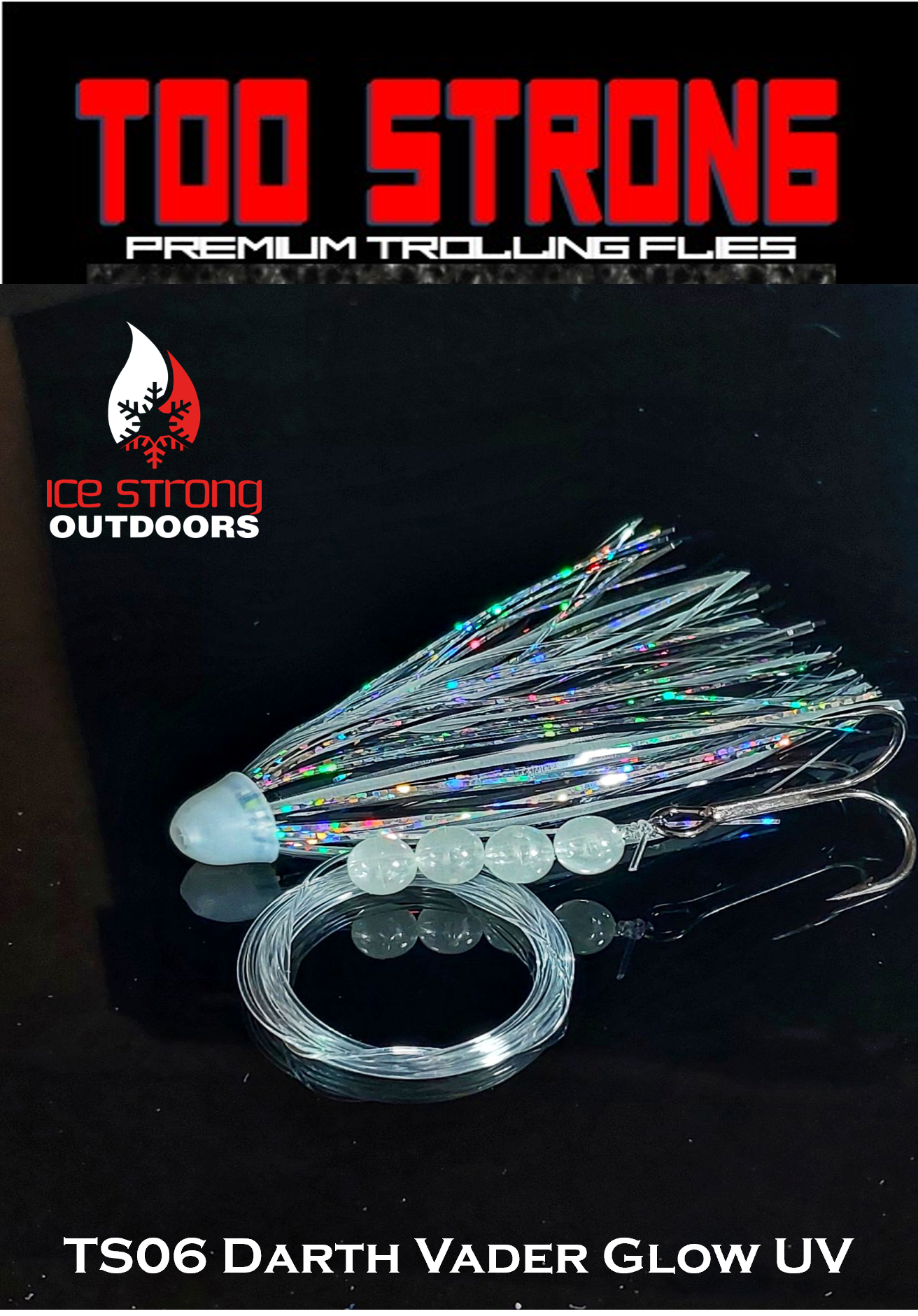 Ice Strong Outdoors - Too Strong Premium Trolling Flies - Fully Rigged - NEW MAY 2026 Colors Released!