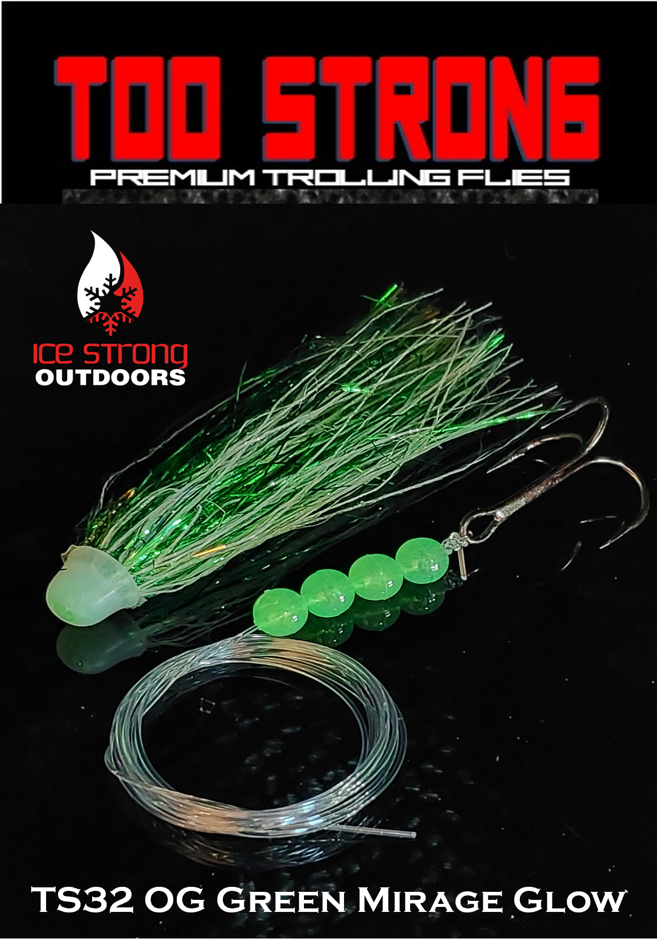 Ice Strong Outdoors - Too Strong Premium Trolling Flies - Fully Rigged - NEW MAY 2026 Colors Released!