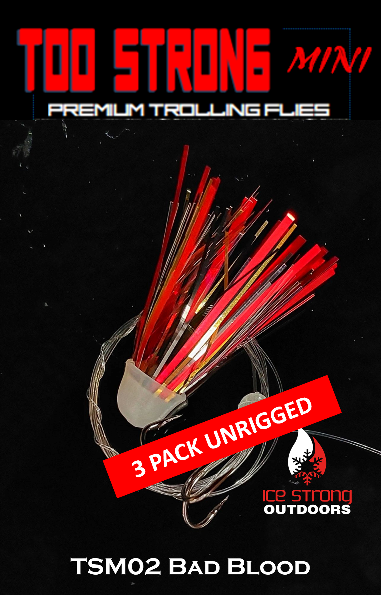Ice Strong Outdoors - Too Strong Premium Trolling MINI Flies - 3 Pack Unrigged - NEW 2026 Colors Released!
