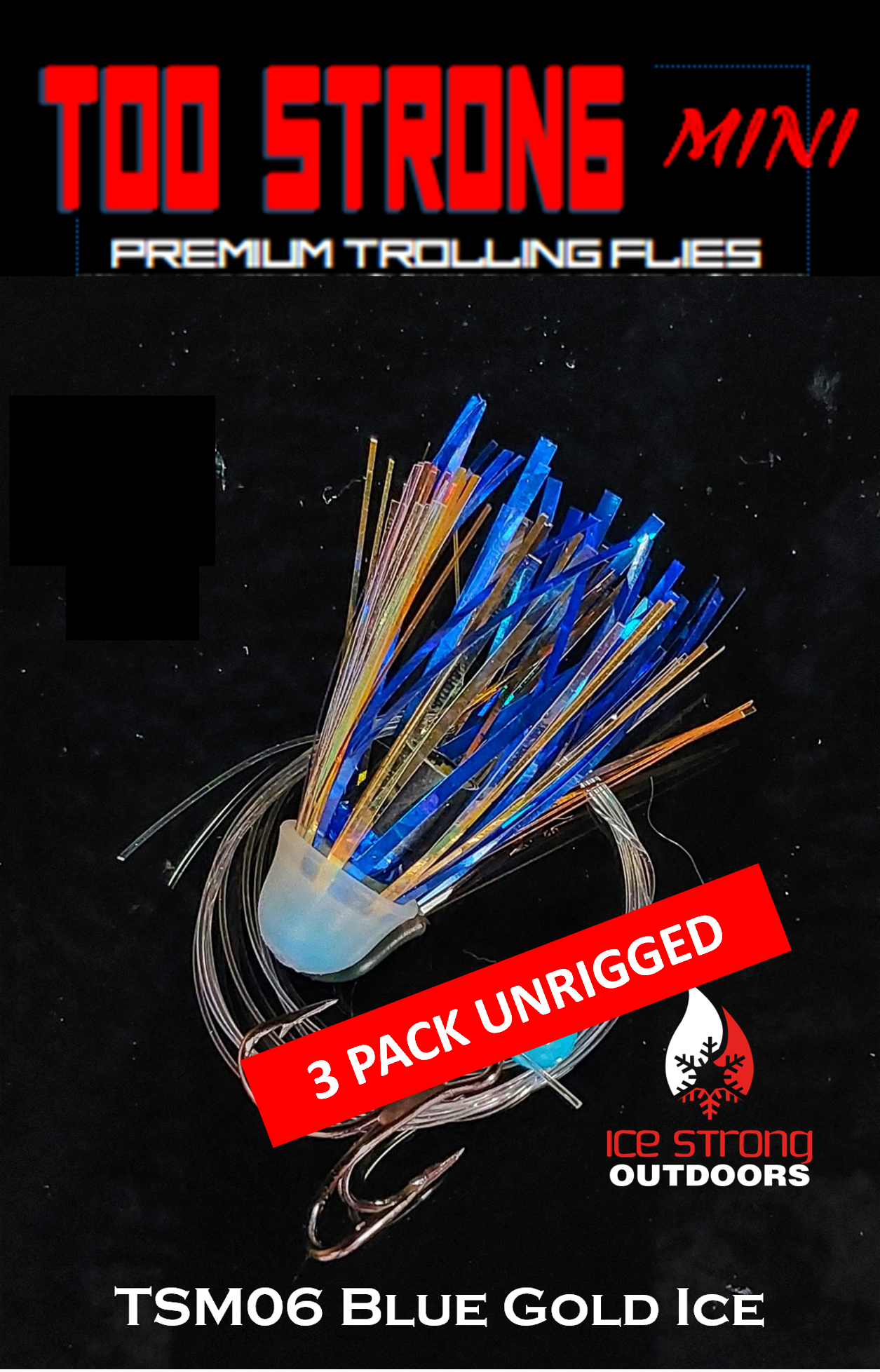 Ice Strong Outdoors - Too Strong Premium Trolling MINI Flies - 3 Pack Unrigged - NEW 2026 Colors Released!