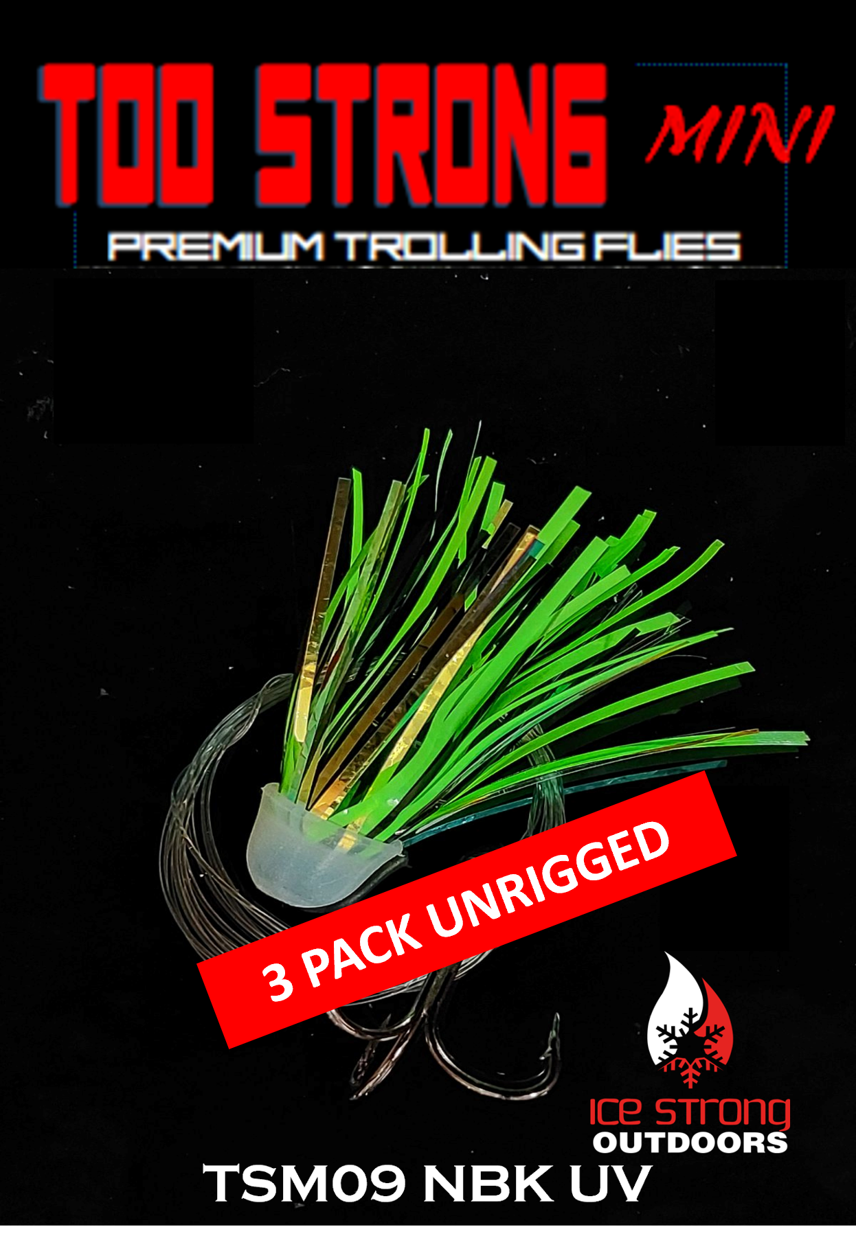 Ice Strong Outdoors - Too Strong Premium Trolling MINI Flies - 3 Pack Unrigged - NEW 2026 Colors Released!