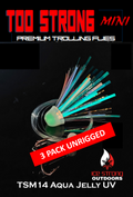 Ice Strong Outdoors - Too Strong Premium Trolling MINI Flies - 3 Pack Unrigged - NEW 2026 Colors Released!